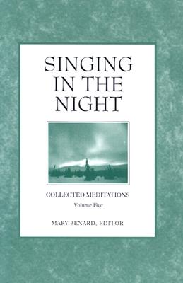 Image for SINGING IN THE NIGHT COLLECTED MEDITATIONS VOLUME FIVE