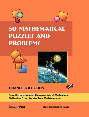 Image for 50 Mathematical Puzzles and Problems: Orange Collection (Grades 9-12) Paperback
