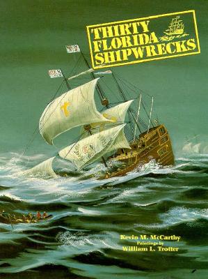 Thirty Florida Shipwrecks, Kevin McCarthy Thirty Florida Shipwrecks, Kevin McCarthy
