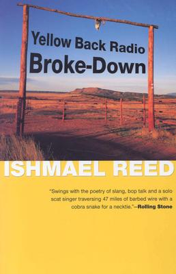 Yellow Back Radio Broke-Down (American Literature (Dalkey Archive)), Reed, Ishmael Yellow Back Radio Broke-Down (American Literature (Dalkey Archive)), Reed, Ishmael