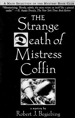 The Strange Death of Mistress Coffin, Begiebing, Robert J. The Strange Death of Mistress Coffin, Begiebing, Robert J.