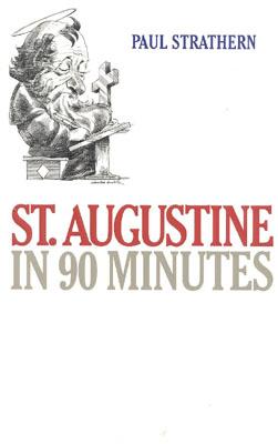 St. Augustine in 90 Minutes, "STRATHERN, PAUL" St. Augustine in 90 Minutes, "STRATHERN, PAUL"