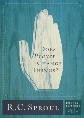 Image for Does Prayer Change Things? (Crucial Questions Series) (Crucial Questions (Reformation Trust))