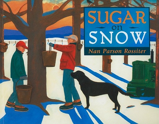 Sugar on Snow, Nan Parson Rossiter Sugar on Snow, Nan Parson Rossiter