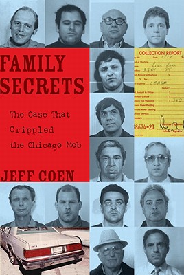 Image for Family Secrets: The Case That Crippled the Chicago Mob (True Crime)