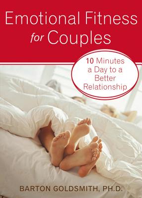 Image for Emotional Fitness for Couples: 10 Minutes a Day to a Better Relationship