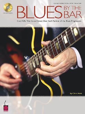 Image for Blues by the Bar: Cool Riffs That Sound Great over Each Portion of the Blues Progression