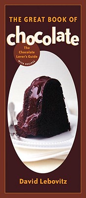 The Great Book of Chocolate, Lebovitz, David The Great Book of Chocolate, Lebovitz, David