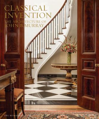 Image for Classical Invention: The Architecture of John B. Murray