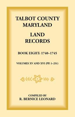 Image for Talbot County, Maryland, Land Records Book 8: 1740-1745