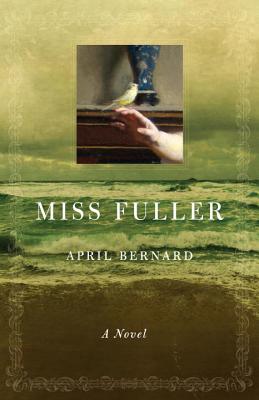 MISS FULLER, APRIL BERNARD MISS FULLER, APRIL BERNARD