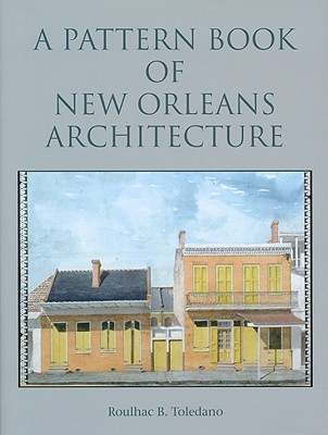 Image for Pattern Book of New Orleans Architecture, A