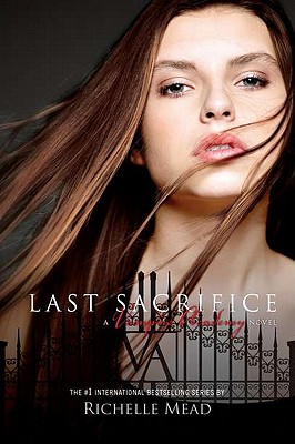 "Last Sacrifice (Vampire Academy, Book 6)", "Mead, Richelle" "Last Sacrifice (Vampire Academy, Book 6)", "Mead, Richelle"