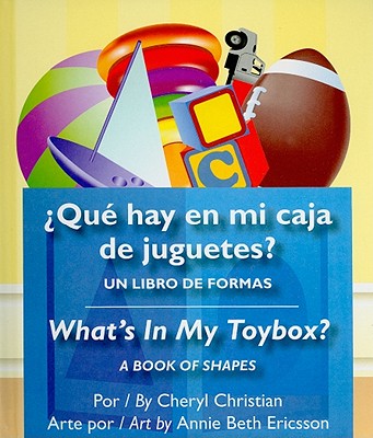 Image for Que hay en mi caja de juguetes? / What's in my Toybox?: Un Libro De Formas / a Book of Shapes (Lift-the-Flap) (Spanish Edition)