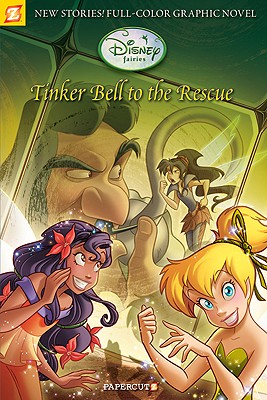 Disney Fairies Graphic Novel #4: Tinker Bell to the Rescue, Paola Mulazzi, Augusto Machetto, Giulia Conti, Gianluca Barone Disney Fairies Graphic Novel #4: Tinker Bell to the Rescue, Paola Mulazzi, Augusto Machetto, Giulia Conti, Gianluca Barone