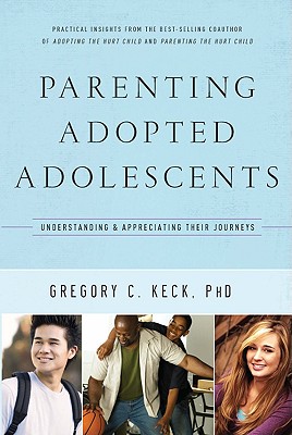 Image for Parenting Adopted Adolescents: Understanding and Appreciating Their Journeys