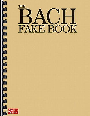 Image for The Bach Fake Book (Fake Books)