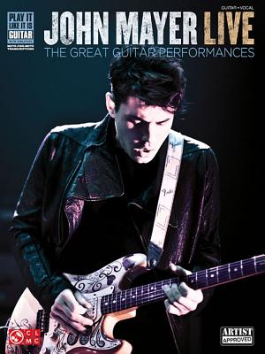 Image for John Mayer Live: The Great Guitar Performances (Play It Like It Is Guitar)