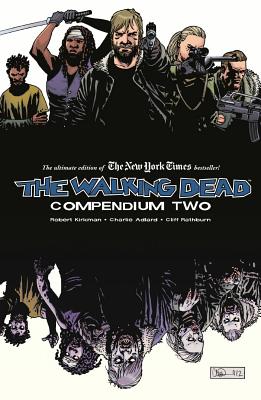 The Walking Dead Compendium Volume 2 TP, Kirkman, Robert, Adlard, Charlie The Walking Dead Compendium Volume 2 TP, Kirkman, Robert, Adlard, Charlie