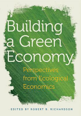 Image for Building a Green Economy: Perspectives from Ecological Economics
