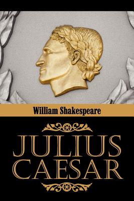 Julius Caesar, Shakespeare, William Julius Caesar, Shakespeare, William