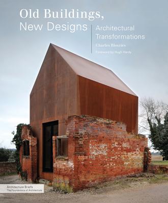 Image for Old Buildings, New Designs: Architectural Transformations (Architecture Briefs)