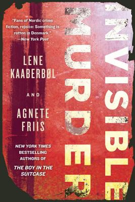 Invisible Murder, Kaaberbol, Lene (& Agnette Friis). Invisible Murder, Kaaberbol, Lene (& Agnette Friis).