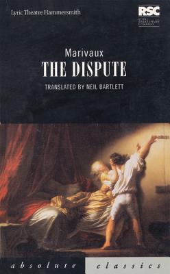 La Dispute (Absolute Classics), "Marivaux, Pierre Carlet de Chamblain" La Dispute (Absolute Classics), "Marivaux, Pierre Carlet de Chamblain"