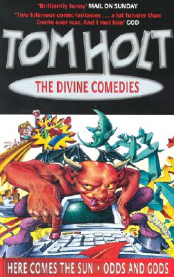 Divine Comedies Here Comes the Sun, Odd and Gods!, Holt, Tom Divine Comedies Here Comes the Sun, Odd and Gods!, Holt, Tom