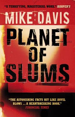 Planet of Slums, Davis, Mike Planet of Slums, Davis, Mike