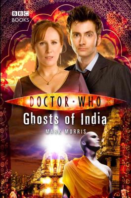 Doctor Who: Ghosts of India, Morris, Mark Doctor Who: Ghosts of India, Morris, Mark
