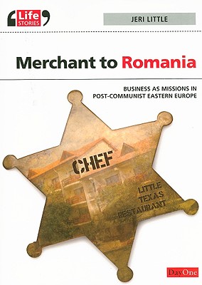Image for Merchant to Romania Business As Missions In Post-Communist Eastern Europe
