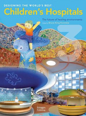 Image for Designing the World's Best Children's Hospital