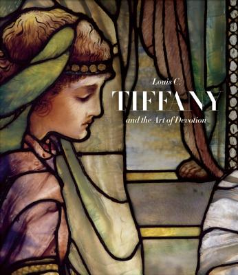 Image for Louis C. Tiffany and the Art of Devotion