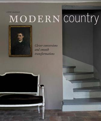Image for Modern Country: Inspiring interiors for contemporary country living