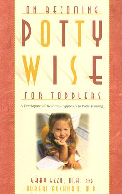 Image for On Becoming Pottywise for Toddlers: A Developmental Readiness Approach to Potty Training