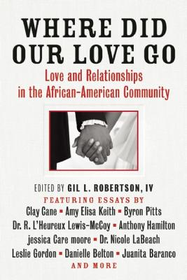Image for Where Did Our Love Go: Love and Relationships in the African-American Community