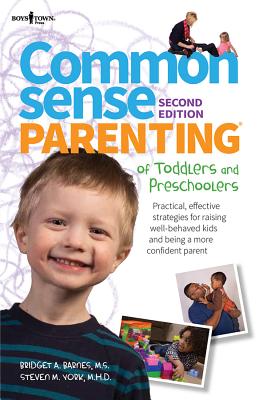 Image for Common Sense Parenting of Toddlers and Preschoolers, 2nd Ed.: Practical, Effective Strategies for Raising Well-Behaved Kids and Being a More Confident