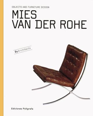 Image for Mies van der Rohe: Objects and Furniture Design (Objects and Furniture Design By Architects)