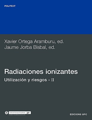 Image for Radiaciones Ionizantes. Utilizacin y Riesgos II (Spanish Edition)