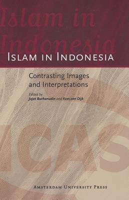 Image for Islam in Indonesia: Contrasting Images and Interpretations (ICAS Publications)