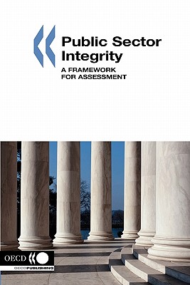 Image for Public Sector Integrity: A Framework for Assessment