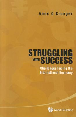 Image for Struggling With Success: Challenges Facing the International Economy