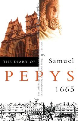 The Diary of Samuel Pepys: Volume VI 1665