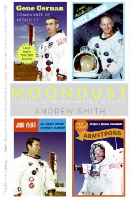 Moondust: In Search of the Men Who Fell to Earth