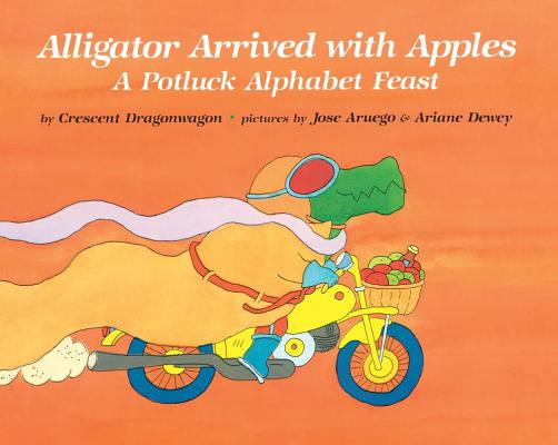 Alligator Arrived with Apples; a Potluck Alphabet Feast. [Author/illustrator signed with several drawings]