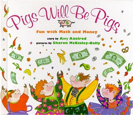 PIGS WILL BE PIGS
