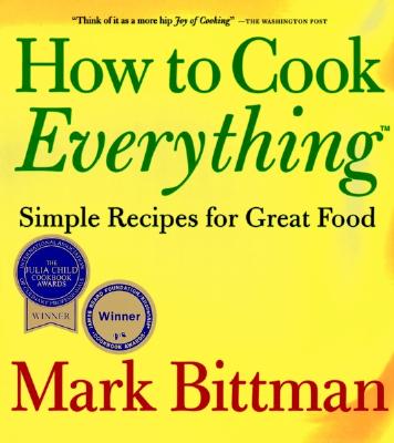 How To Cook Everything: Simple Recipes for Great Food