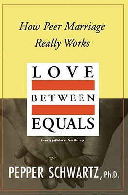 Love Between Equals: How Peer Marriage Really Works