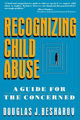 Image for Recognizing Child Abuse: A Guide For The Concerned